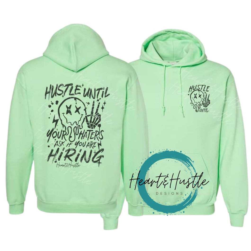 Hustle Until Your Haters Hoodie